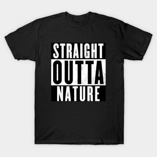 Straight Outta Nature T-Shirt